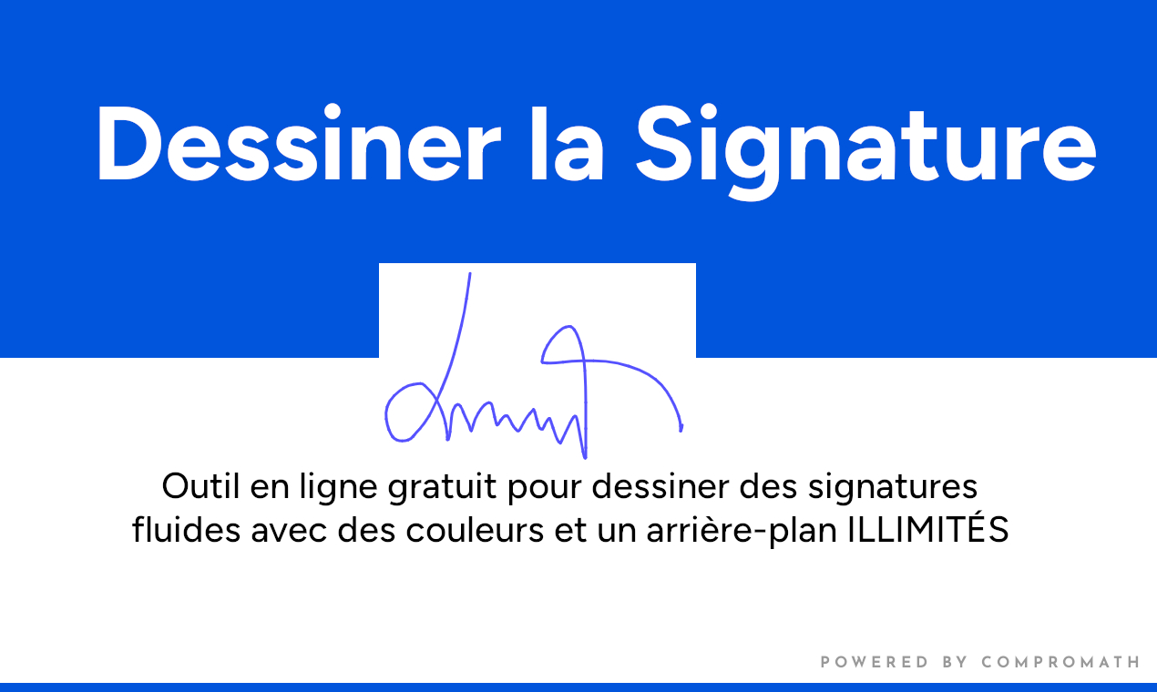 COMPROMATH DESSINER LA SIGNATURE